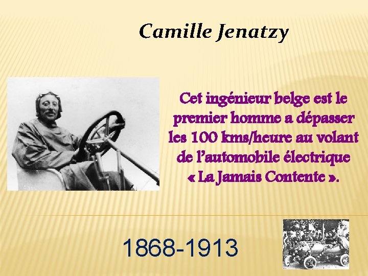 Camille Jenatzy Cet ingénieur belge est le premier homme a dépasser les 100 kms/heure