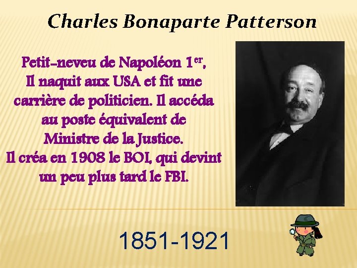 Charles Bonaparte Patterson Petit-neveu de Napoléon 1 er, Il naquit aux USA et fit