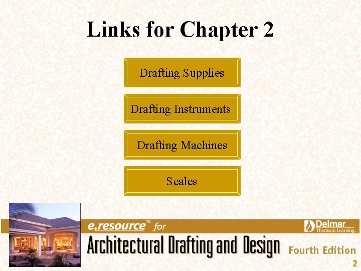 Links for Chapter 2 Drafting Supplies Drafting Instruments Drafting Machines Scales 2 