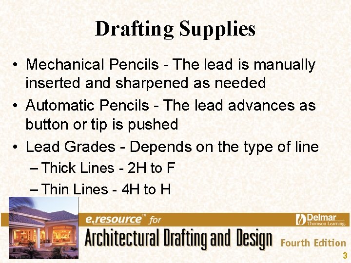 Drafting Supplies • Mechanical Pencils - The lead is manually inserted and sharpened as