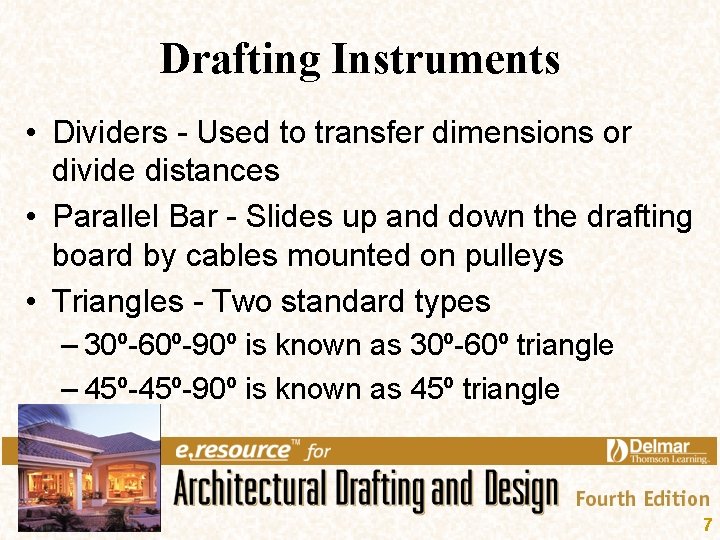 Drafting Instruments • Dividers - Used to transfer dimensions or divide distances • Parallel