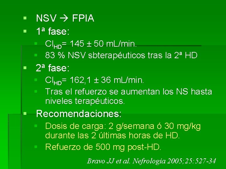 § NSV FPIA § 1ª fase: § Cl. HD= 145 ± 50 m. L/min.