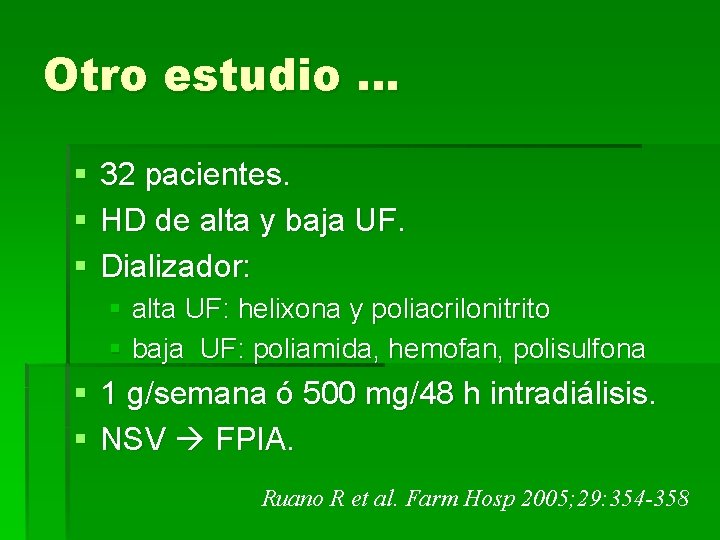 Otro estudio … § § § 32 pacientes. HD de alta y baja UF.