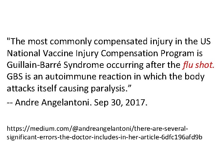 "The most commonly compensated injury in the US National Vaccine Injury Compensation Program is