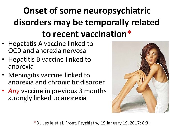 Onset of some neuropsychiatric disorders may be temporally related to recent vaccination* • Hepatatis