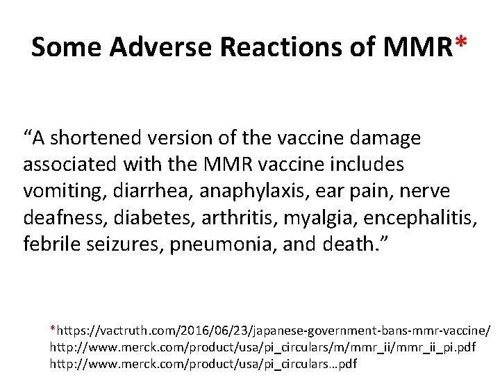 Some Adverse Reactions of MMR* “A shortened version of the vaccine damage associated with