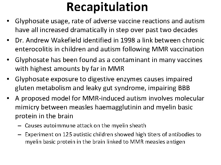 Recapitulation • Glyphosate usage, rate of adverse vaccine reactions and autism have all increased