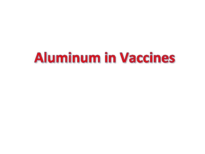 Aluminum in Vaccines 