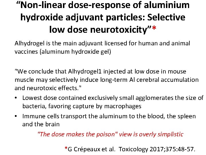 “Non-linear dose-response of aluminium hydroxide adjuvant particles: Selective low dose neurotoxicity”* Alhydrogel is the