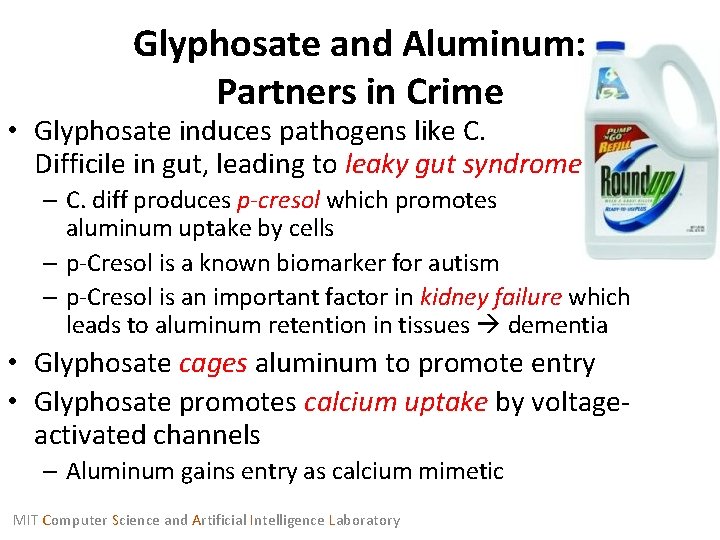 Glyphosate and Aluminum: Partners in Crime • Glyphosate induces pathogens like C. Difficile in