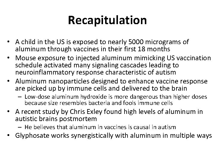 Recapitulation • A child in the US is exposed to nearly 5000 micrograms of