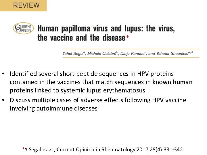 * • Identified several short peptide sequences in HPV proteins contained in the vaccines