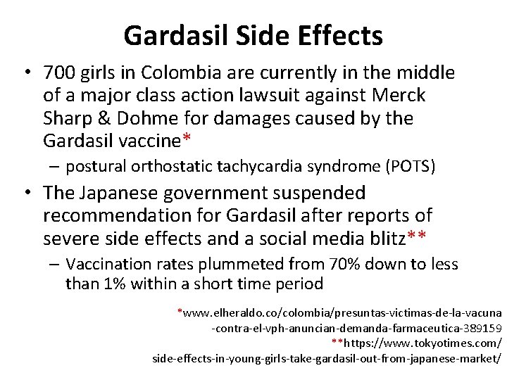 Gardasil Side Effects • 700 girls in Colombia are currently in the middle of