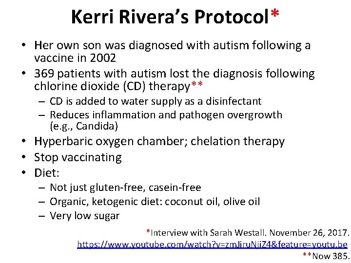 Kerri Rivera’s Protocol* • Her own son was diagnosed with autism following a vaccine
