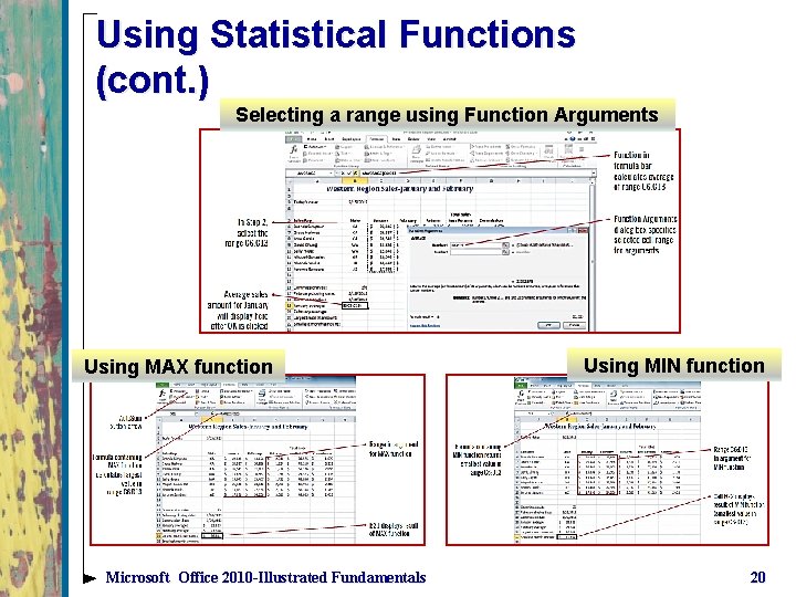 Using Statistical Functions (cont. ) Selecting a range using Function Arguments Using MAX function