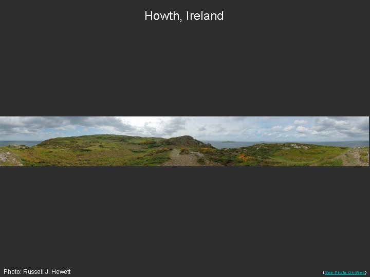 Howth, Ireland Photo: Russell J. Hewett (See Photo On Web) 