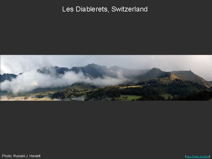 Les Diablerets, Switzerland Photo: Russell J. Hewett (See Photo On Web) 