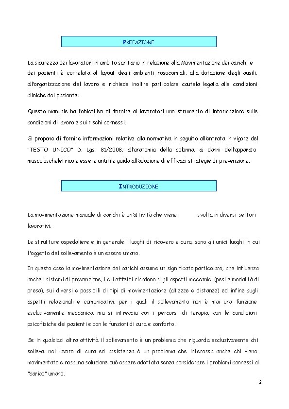 PREFAZIONE La sicurezza dei lavoratori in ambito sanitario in relazione alla Movimentazione dei carichi