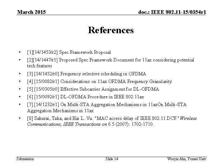 March 2015 doc. : IEEE 802. 11 -15/0354 r 1 References • [1][14/1453/r 2]