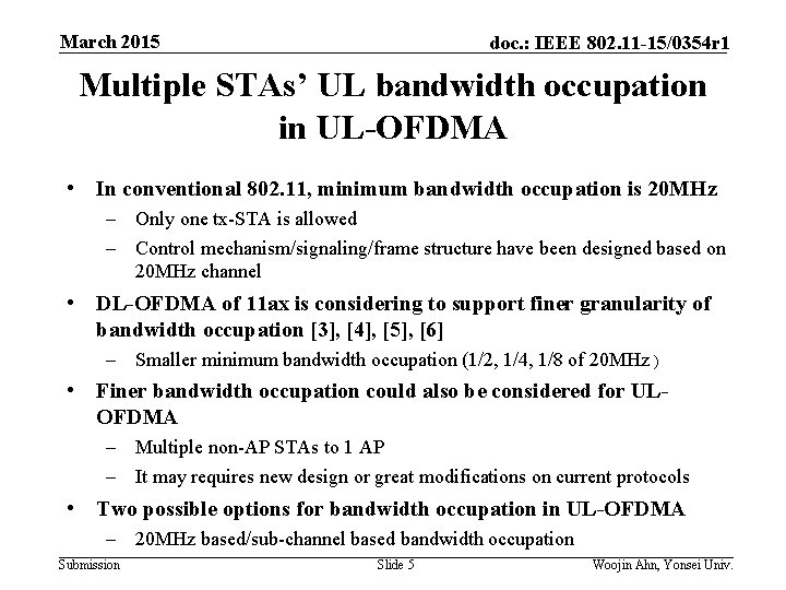 March 2015 doc. : IEEE 802. 11 -15/0354 r 1 Multiple STAs’ UL bandwidth