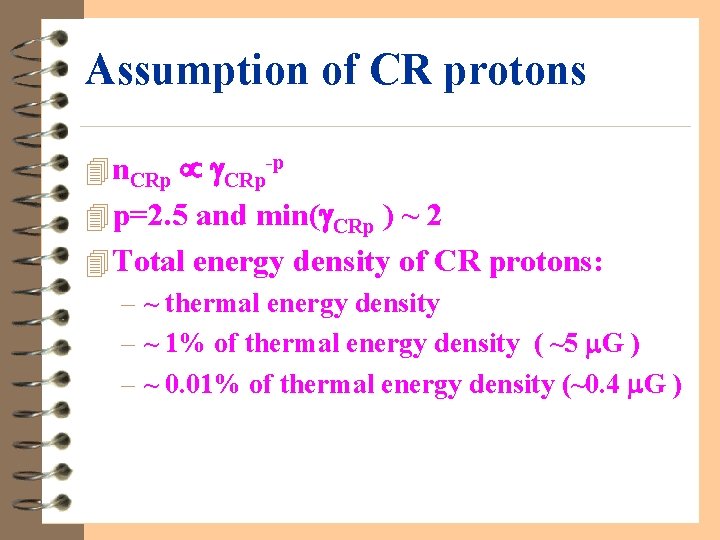 Assumption of CR protons 4 n. CRp-p 4 p=2. 5 and min( CRp )