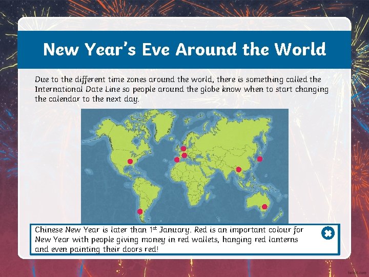 New Year’s Eve Around the World Due to the different time zones around the