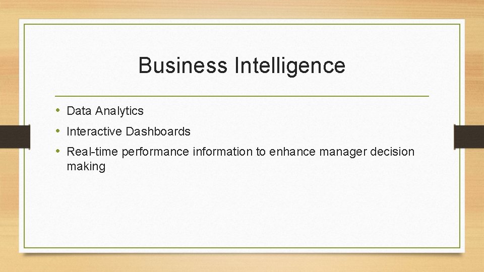 Business Intelligence • Data Analytics • Interactive Dashboards • Real-time performance information to enhance