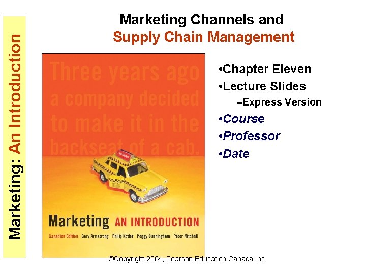 Marketing: An Introduction Marketing Channels and Supply Chain Management • Chapter Eleven • Lecture