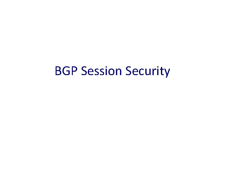 BGP Session Security 