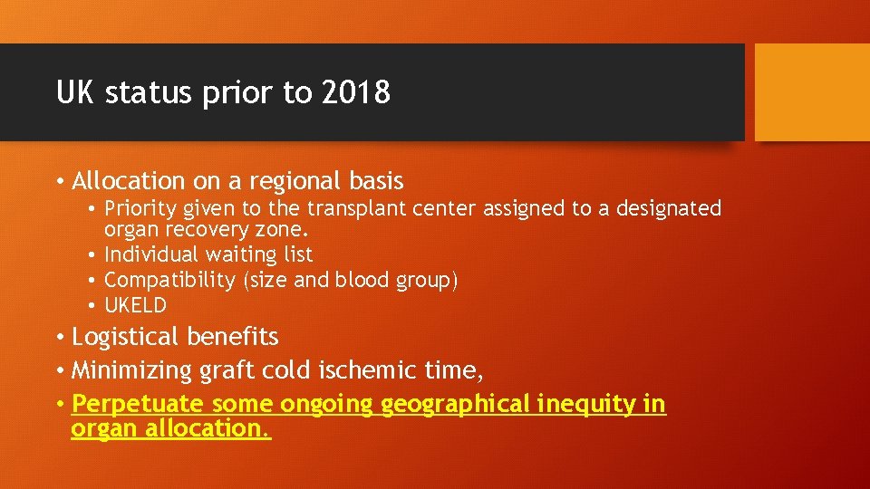 UK status prior to 2018 • Allocation on a regional basis • Priority given