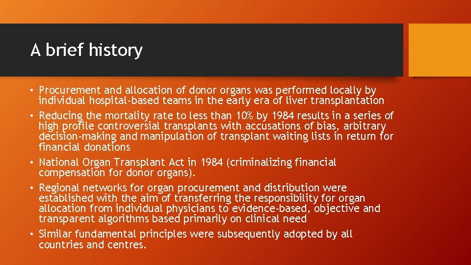 A brief history • Procurement and allocation of donor organs was performed locally by