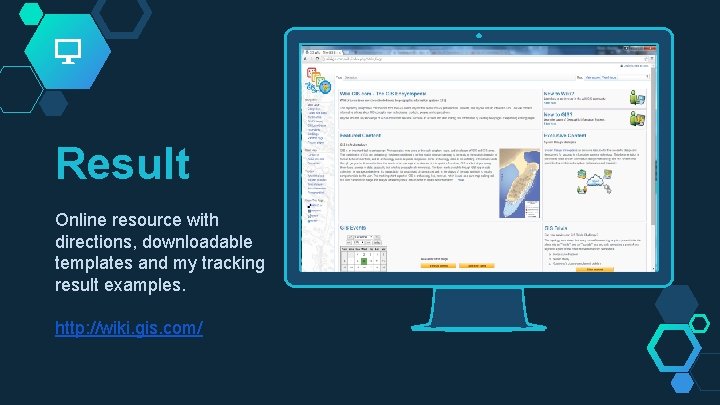 Result Online resource with directions, downloadable templates and my tracking result examples. http: //wiki.