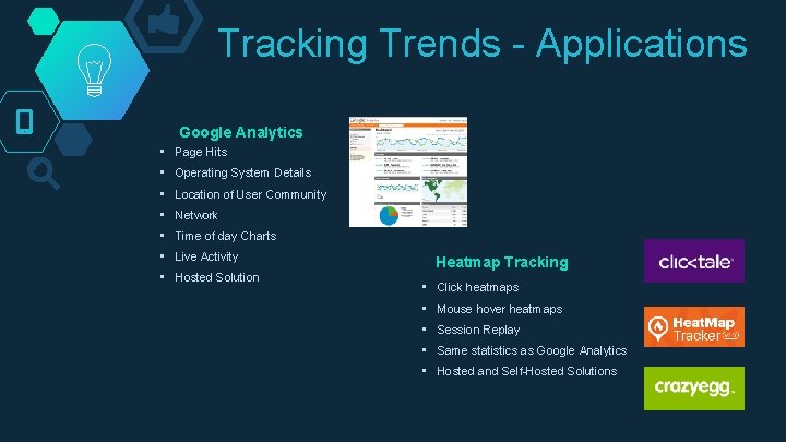 Tracking Trends - Applications Google Analytics • Page Hits • Operating System Details •