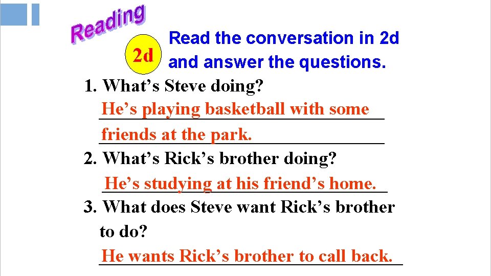 Read the conversation in 2 d 2 d answer the questions. 1. What’s Steve