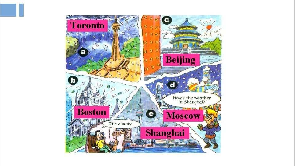 Toronto Beijing Boston Moscow Shanghai 