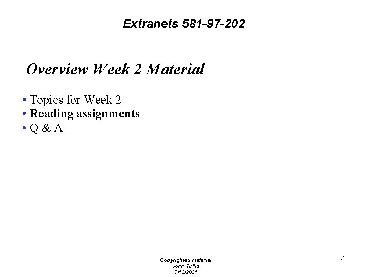 Extranets 581 -97 -202 Overview Week 2 Material • Topics for Week 2 •