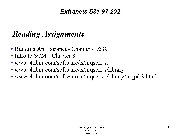 Extranets 581 -97 -202 Reading Assignments • Building An Extranet - Chapter 4 &