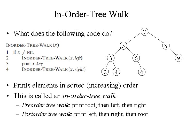 In-Order-Tree Walk 7 • What does the following code do? 5 3 2 8