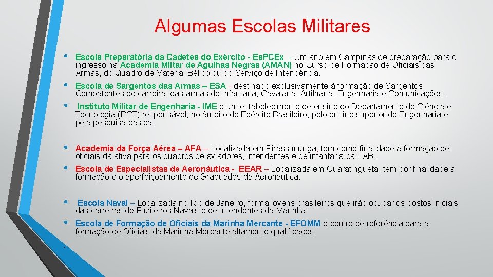 Algumas Escolas Militares • Escola Preparatória da Cadetes do Exército - Es. PCEx -