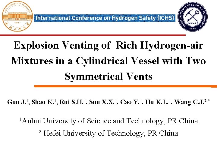 Exfire. Foam研究团队 Explosion Venting of Rich Hydrogen-air Mixtures in a Cylindrical Vessel with Two