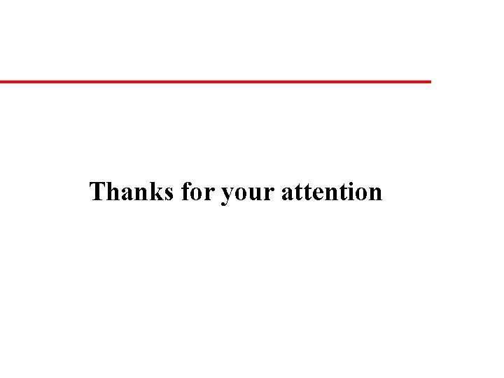 Thanks for your attention 