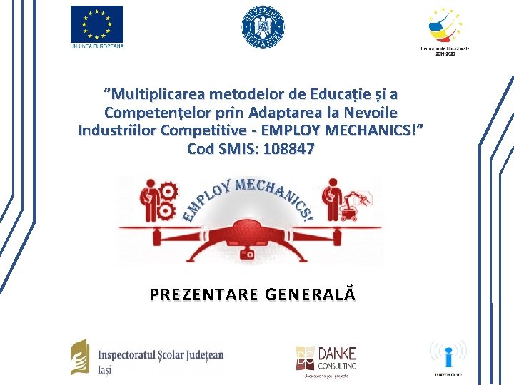 ”Multiplicarea metodelor de Educație și a Competențelor prin Adaptarea la Nevoile Industriilor Competitive -