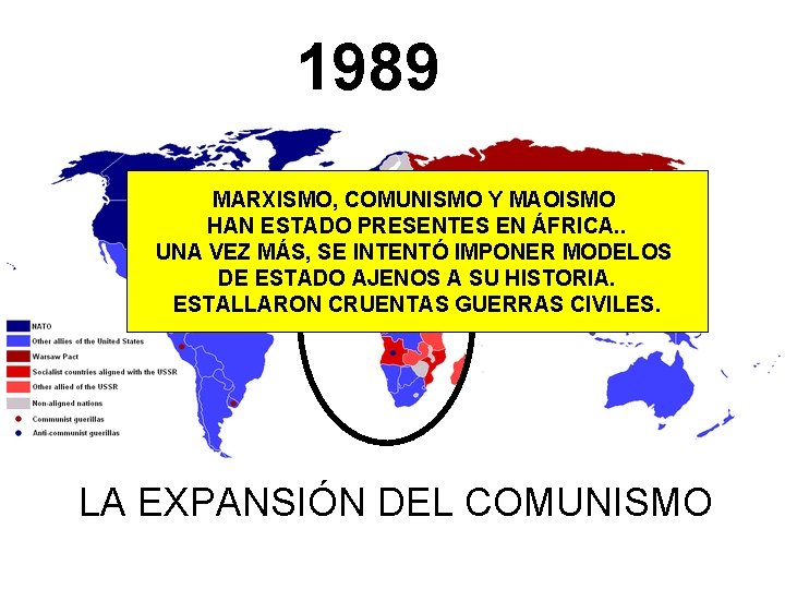 1989 MARXISMO, COMUNISMO Y MAOISMO HAN ESTADO PRESENTES EN ÁFRICA. . UNA VEZ MÁS,