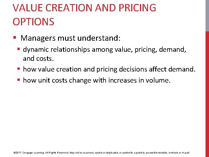 VALUE CREATION AND PRICING OPTIONS § Managers must understand: § dynamic relationships among value,