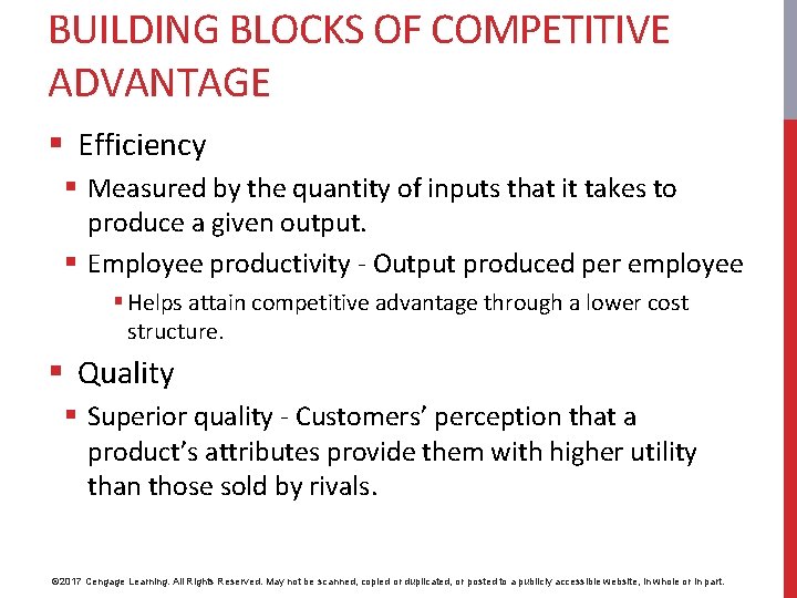 BUILDING BLOCKS OF COMPETITIVE ADVANTAGE § Efficiency § Measured by the quantity of inputs