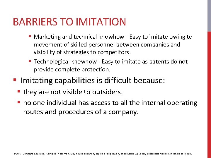 BARRIERS TO IMITATION § Marketing and technical knowhow - Easy to imitate owing to