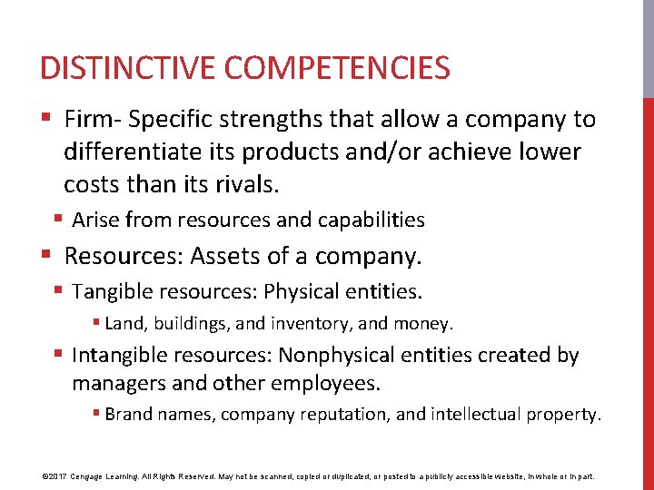 DISTINCTIVE COMPETENCIES § Firm- Specific strengths that allow a company to differentiate its products