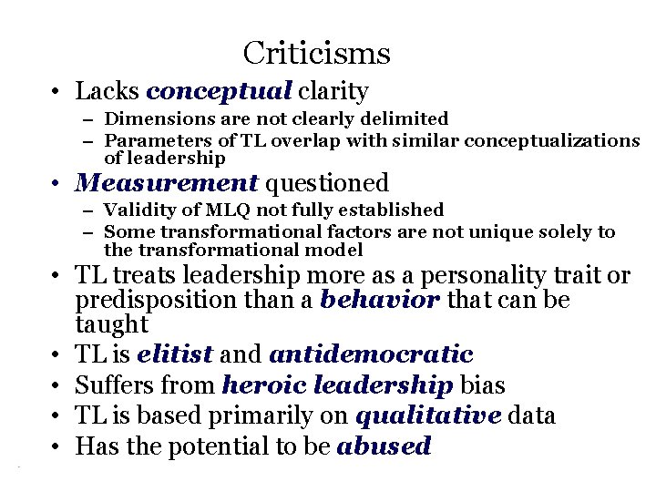 Criticisms • Lacks conceptual clarity – Dimensions are not clearly delimited – Parameters of