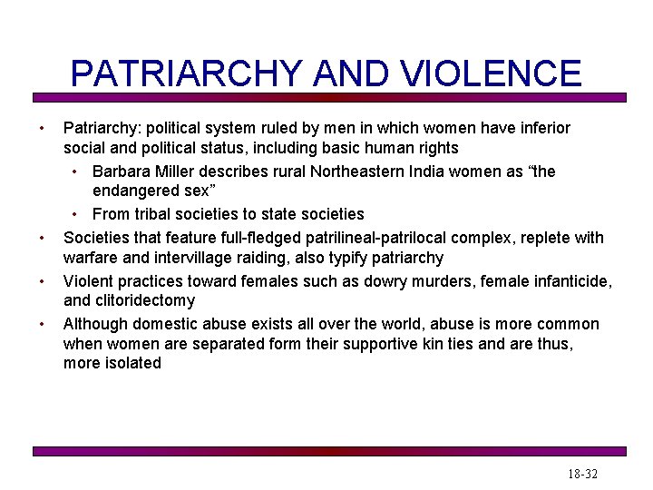 PATRIARCHY AND VIOLENCE • • Patriarchy: political system ruled by men in which women