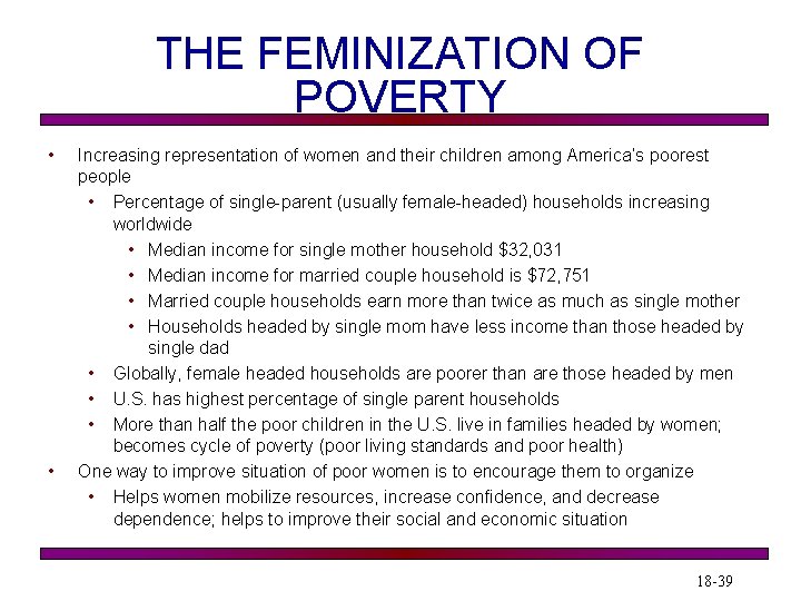 THE FEMINIZATION OF POVERTY • • Increasing representation of women and their children among